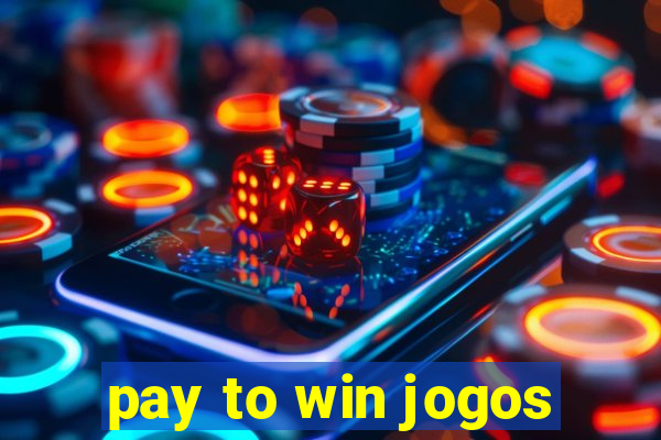 pay to win jogos