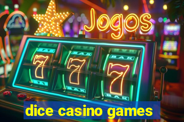 dice casino games