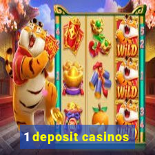 1 deposit casinos