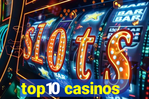 top10 casinos