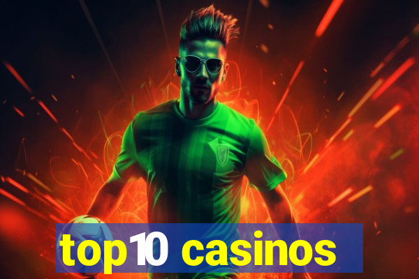 top10 casinos