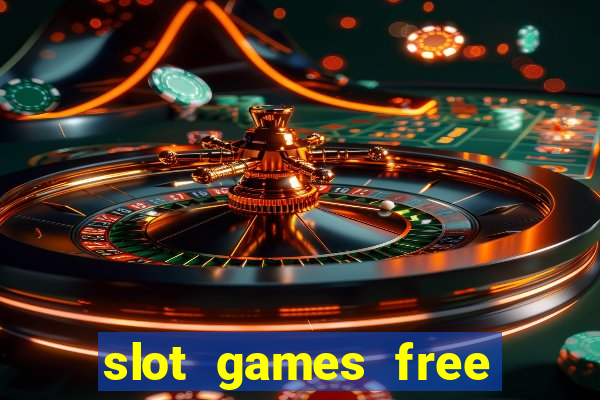 slot games free with bonus