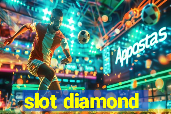 slot diamond