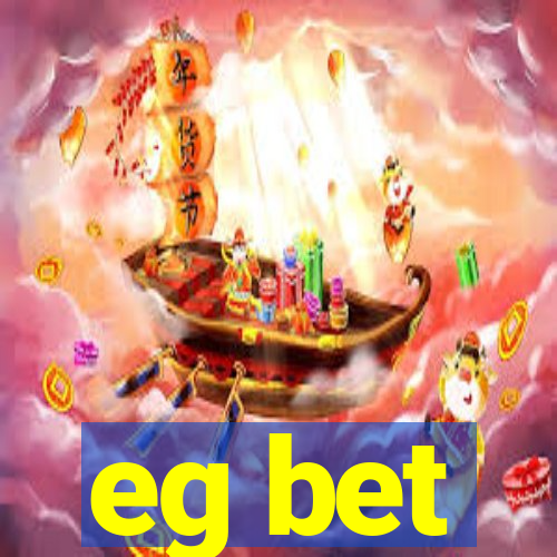 eg bet