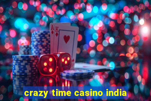 crazy time casino india