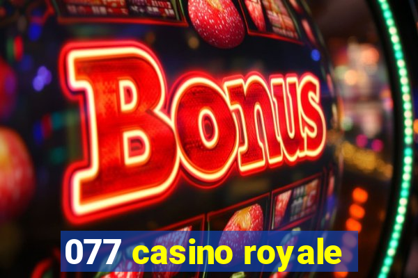 077 casino royale