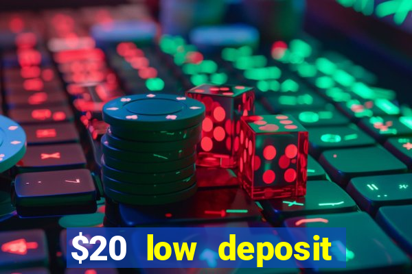 $20 low deposit casinos in nz