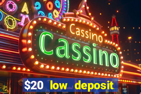 $20 low deposit casinos in nz