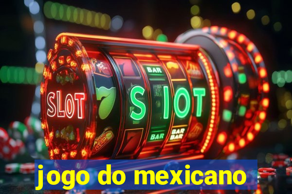 jogo do mexicano