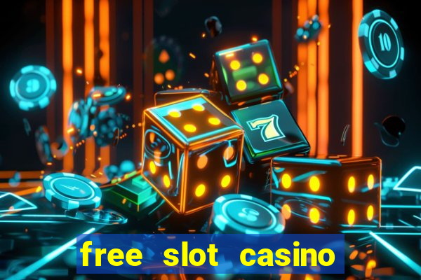 free slot casino games with bonus