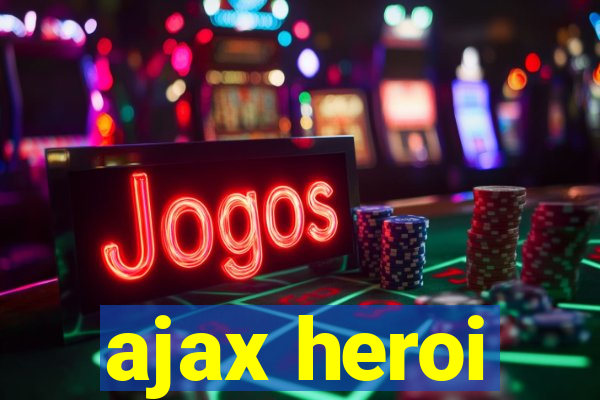 ajax heroi