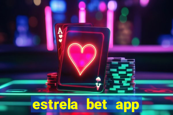 estrela bet app login entrar