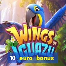 10 euro bonus online casino