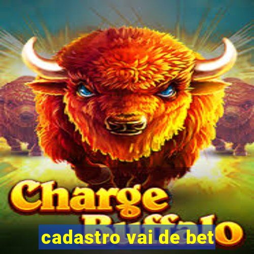 cadastro vai de bet