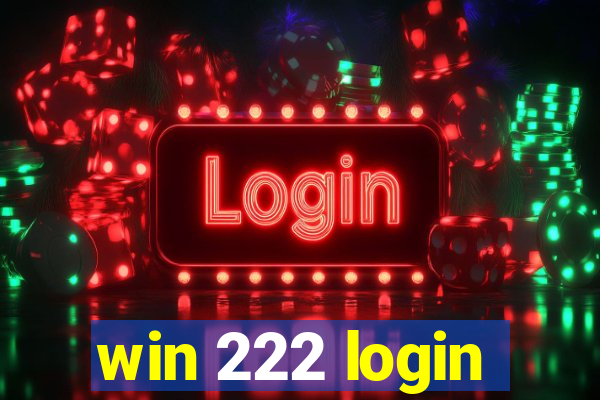 win 222 login