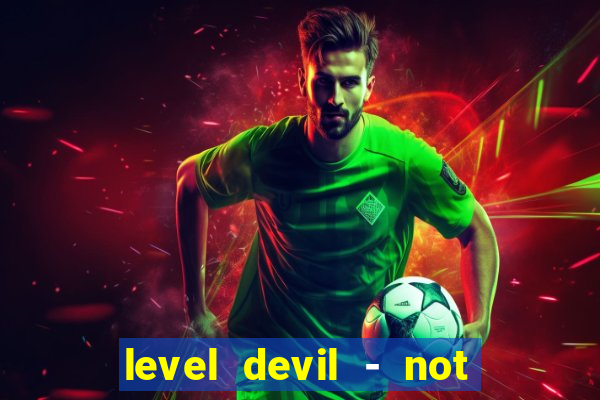 level devil - not a troll game