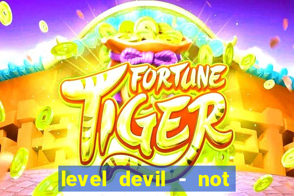 level devil - not a troll game