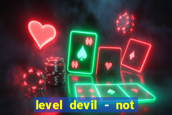 level devil - not a troll game