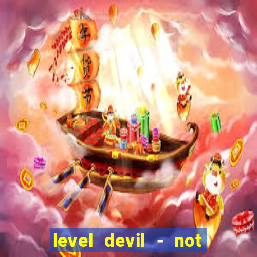 level devil - not a troll game