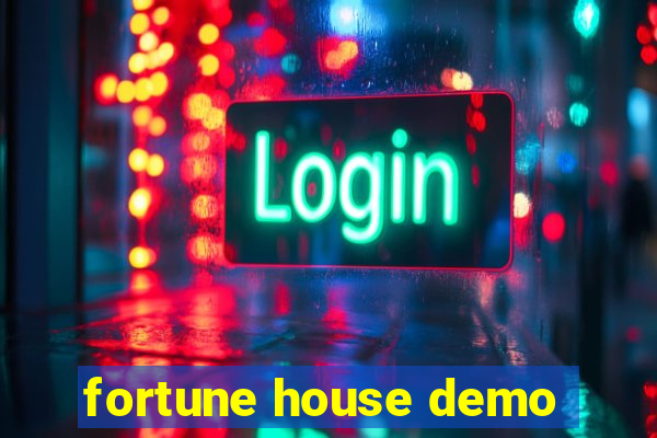 fortune house demo