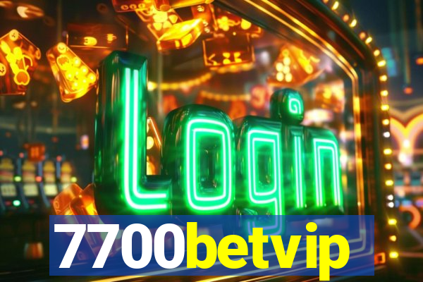 7700betvip