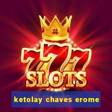 ketolay chaves erome