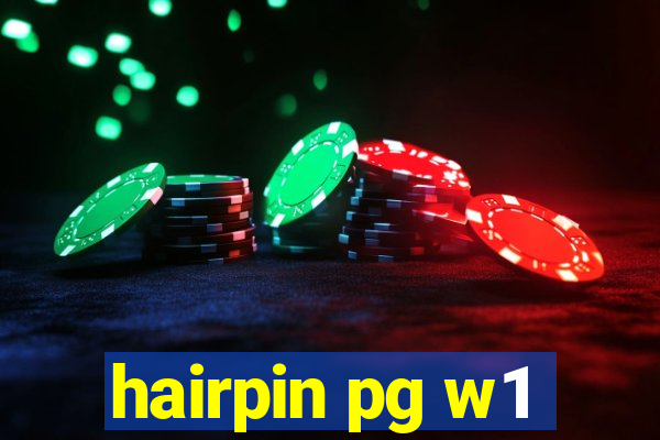 hairpin pg w1