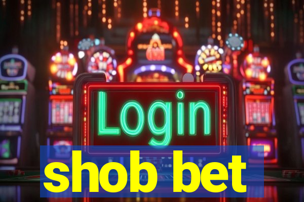 shob bet