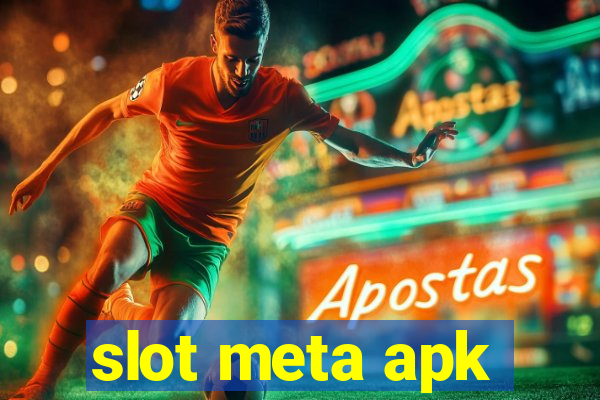 slot meta apk