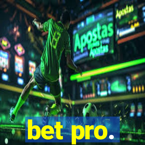 bet pro.