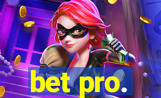 bet pro.