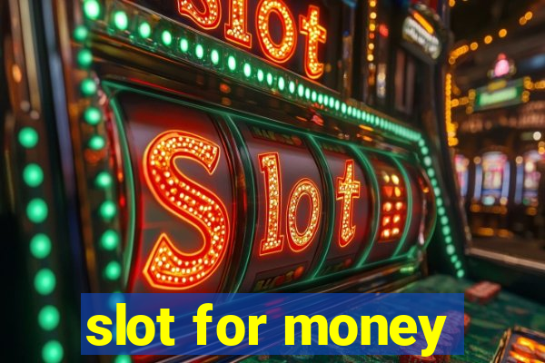 slot for money