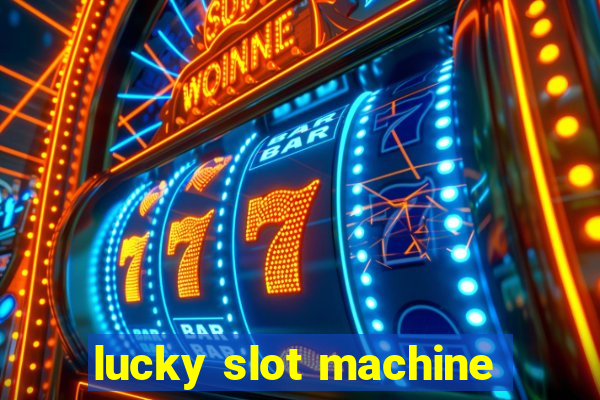 lucky slot machine