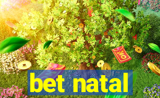 bet natal