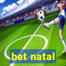 bet natal