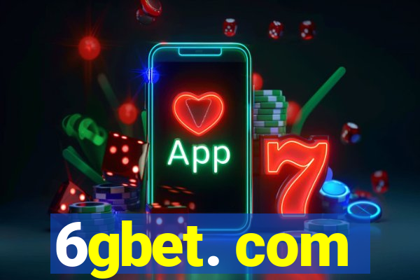 6gbet. com