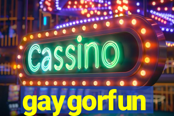 gaygorfun