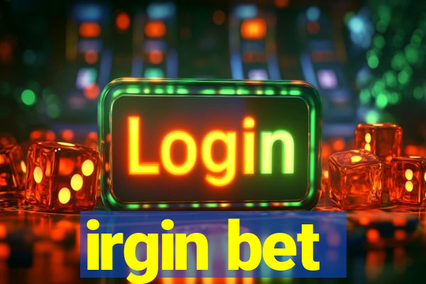 irgin bet