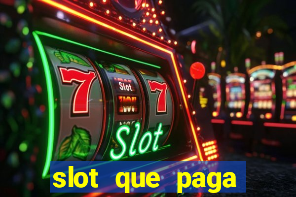 slot que paga dinheiro de verdade