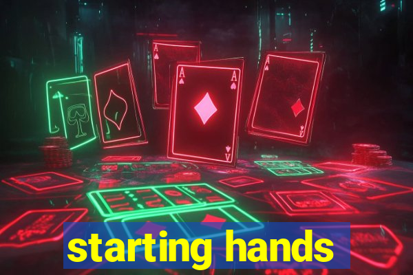 starting hands