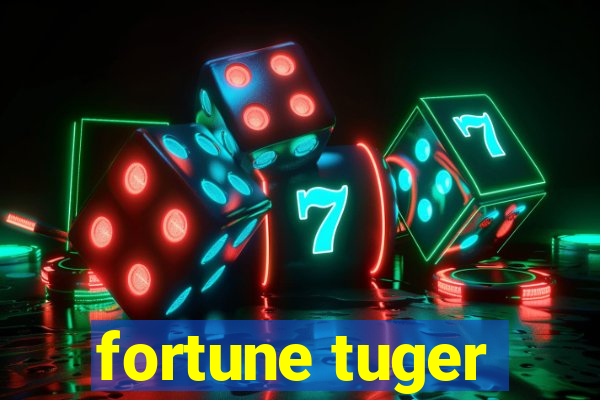 fortune tuger