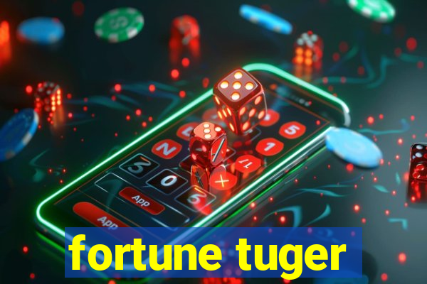 fortune tuger