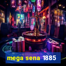 mega sena 1885