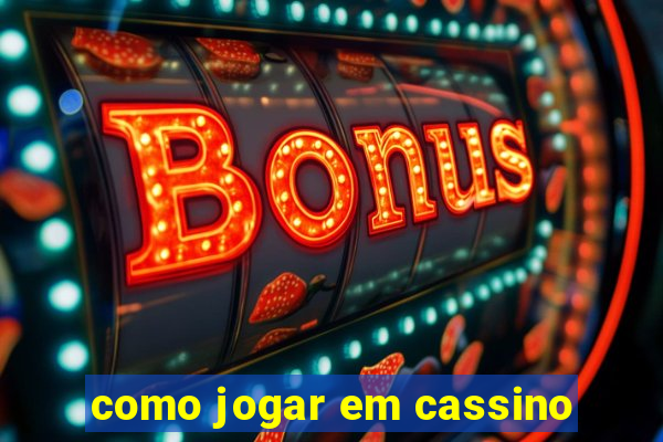 como jogar em cassino