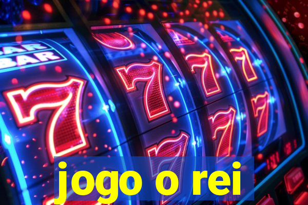 jogo o rei