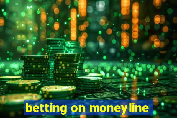 betting on moneyline