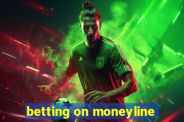 betting on moneyline