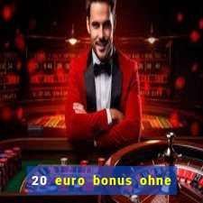 20 euro bonus ohne einzahlung casino 2024