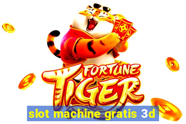 slot machine gratis 3d