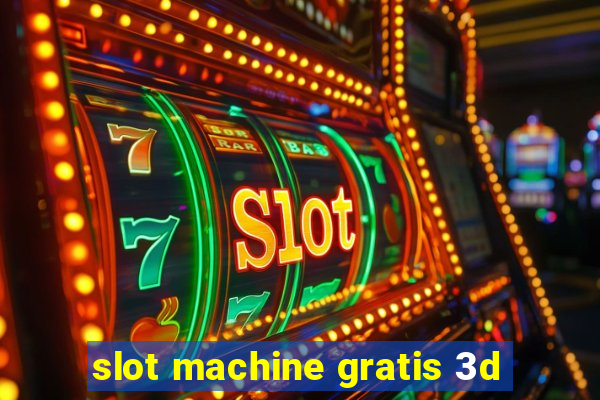 slot machine gratis 3d